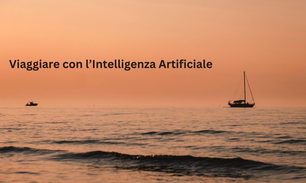Viaggiare con l’Intelligenza Artificiale